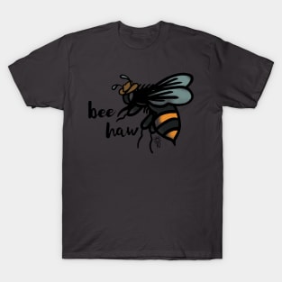 Bee Haw T-Shirt